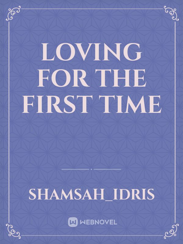 LOVING FOR THE FIRST TIME Book