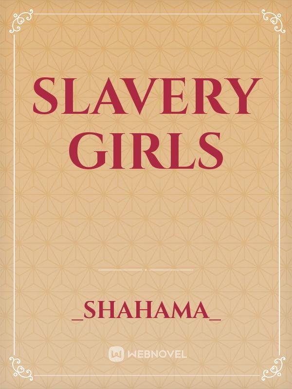 SLAVERY GIRLS Book
