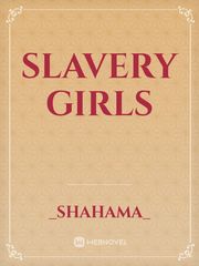 SLAVERY GIRLS Book