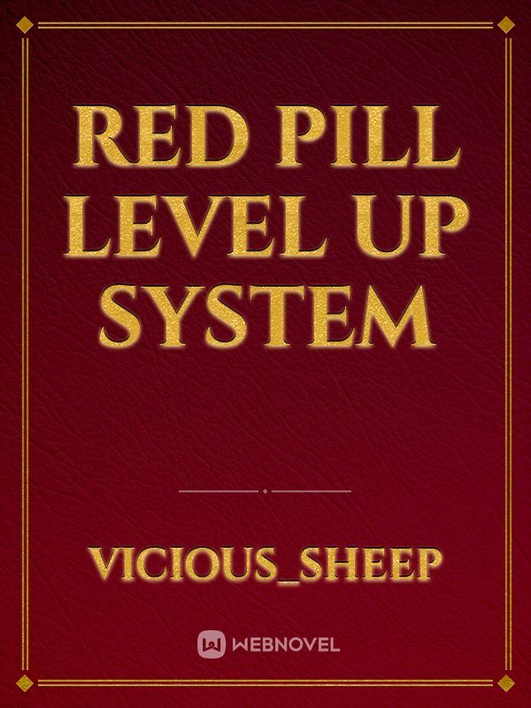 Red pill level up system