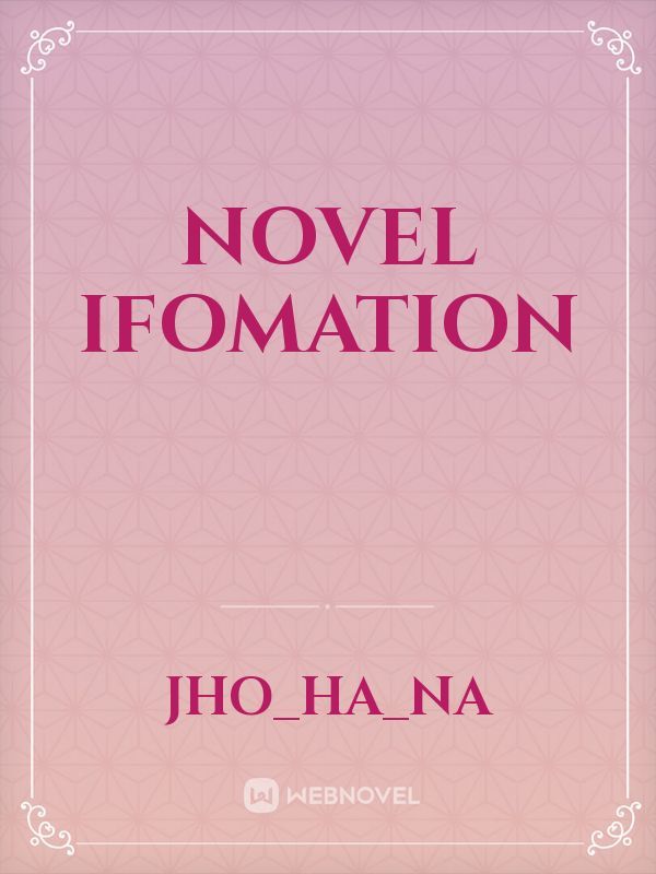 Novel ifomation