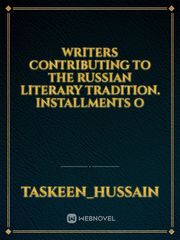 writers contributing to the Russian literary tradition. Installments o Book