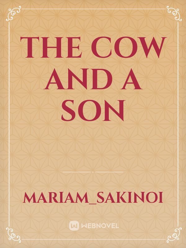 The cow and A son