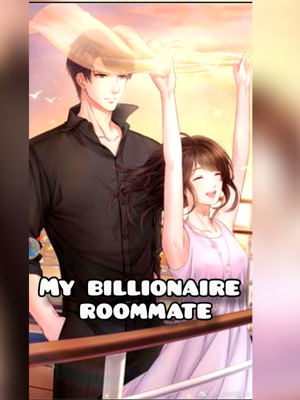 My billionaire roommate