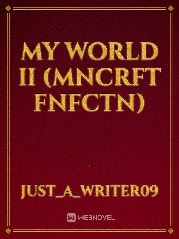 My World II (MnCrft FnFctn)