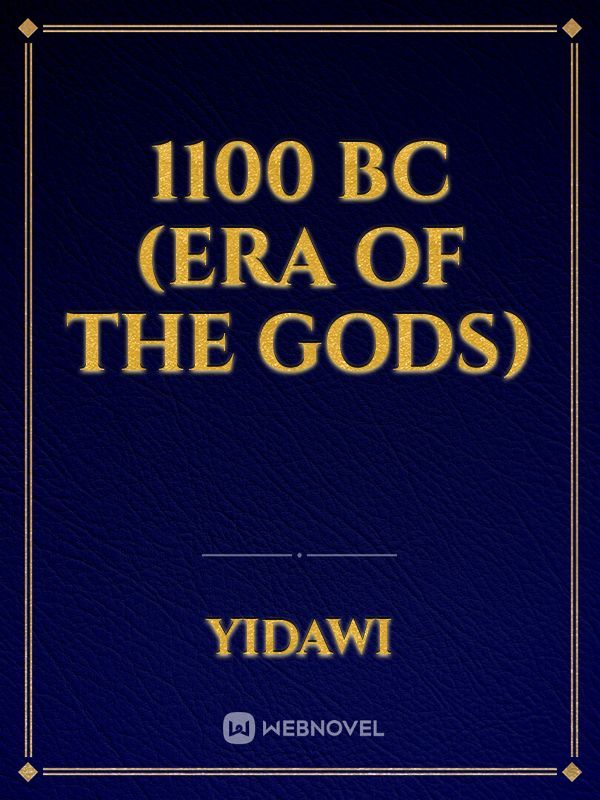 1100 BC (era of the gods)