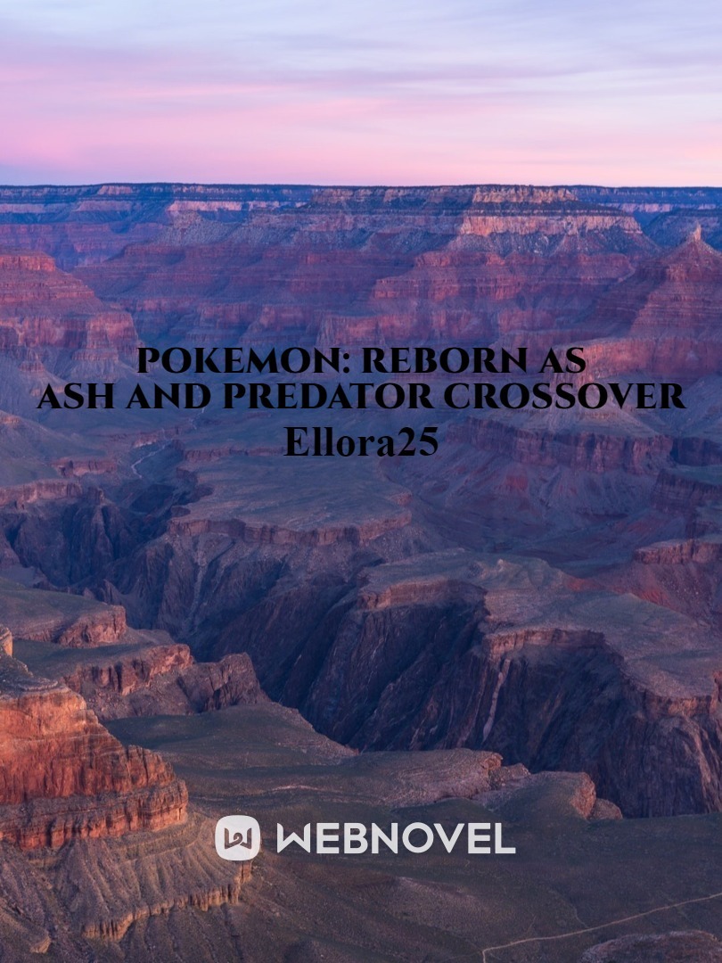 Pokemon: Reborn as Ash and Predator crossover