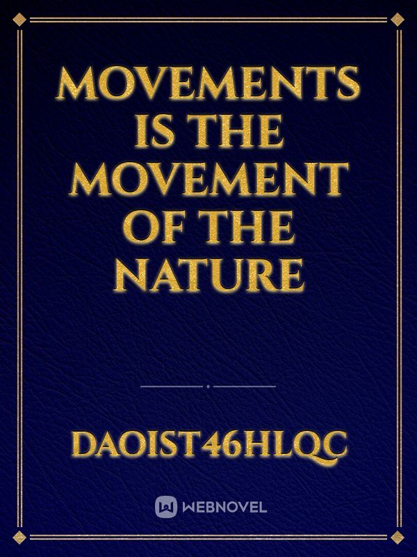 movements is the movement of the nature