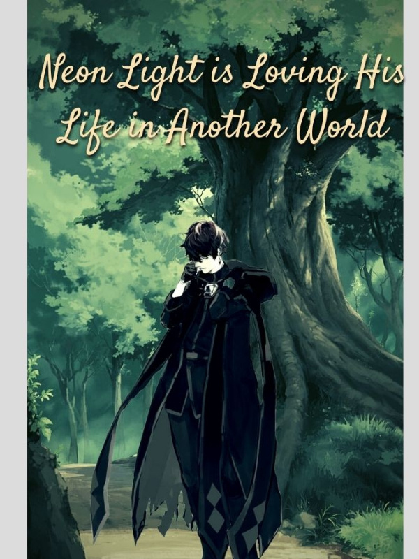 Neon Light is Loving His Life in Another World Book
