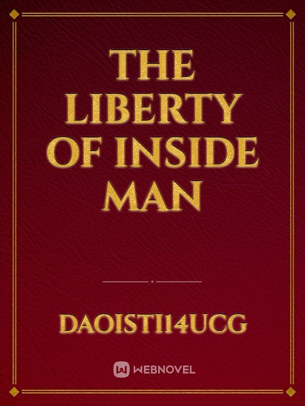 THE LIBERTY OF INSIDE MAN