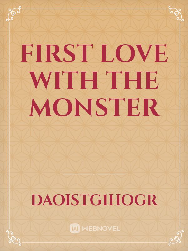first Love with the monster
