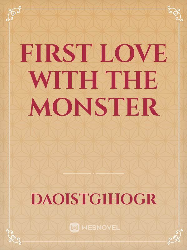 first Love with the monster