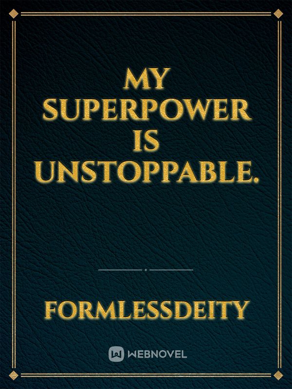 My Superpower Is Unstoppable. Book