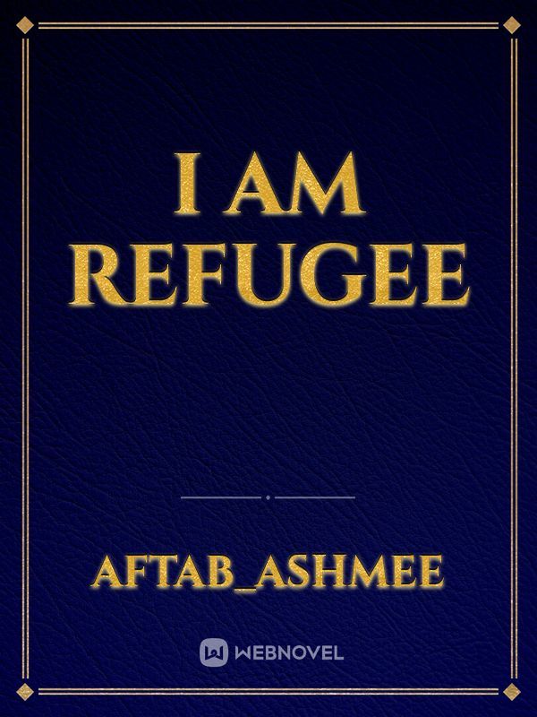 I am Refugee