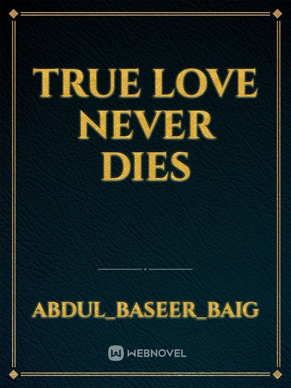 True Love never dies