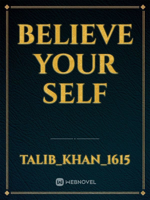 believe your self