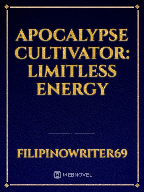 Apocalypse Cultivator: Limitless Energy