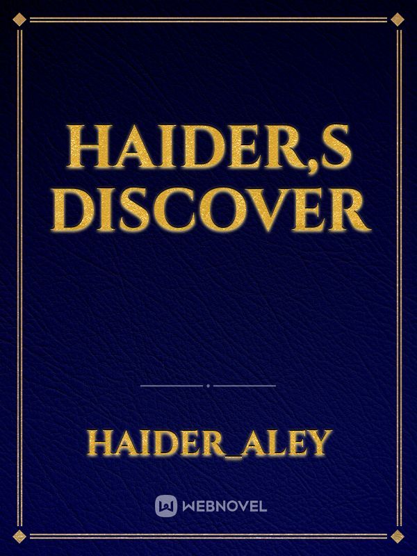 Haider,s discover