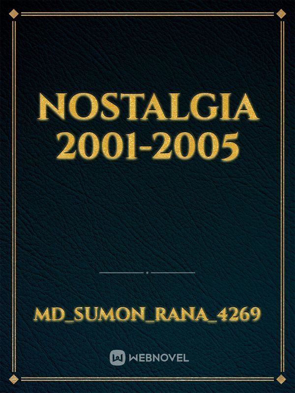 Nostalgia 2001-2005