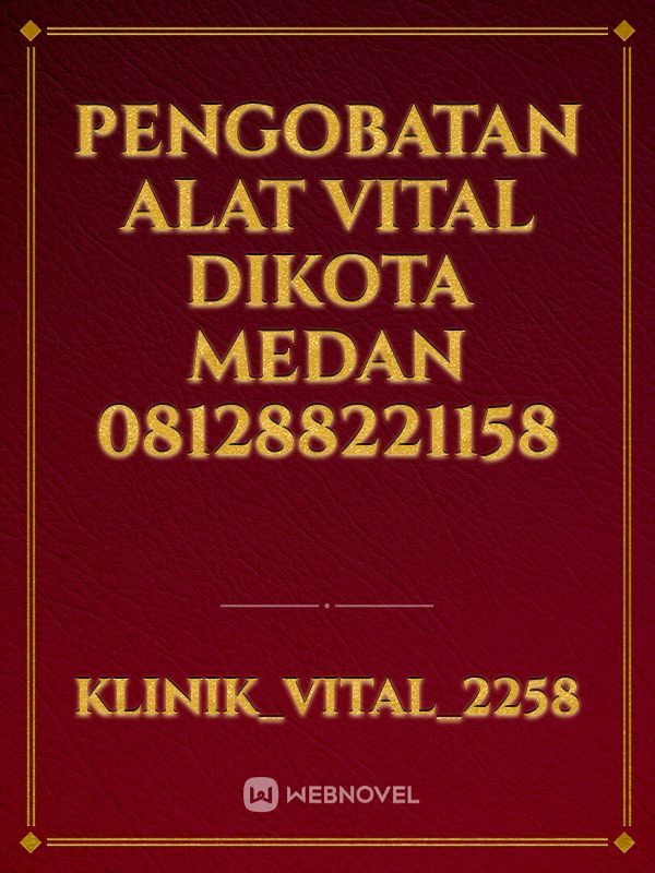 pengobatan alat vital dikota Medan 081288221158