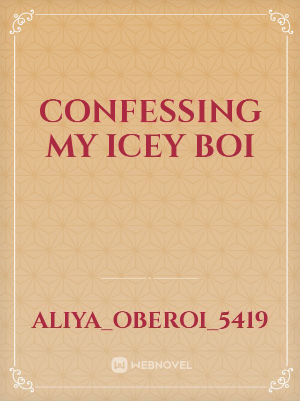 Confessing my icey boi Book