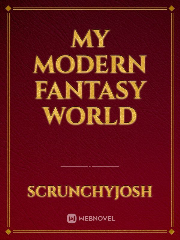 My Modern Fantasy World