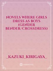 Novels where girls dress as boys (Gender Bender/Crossdress) Book