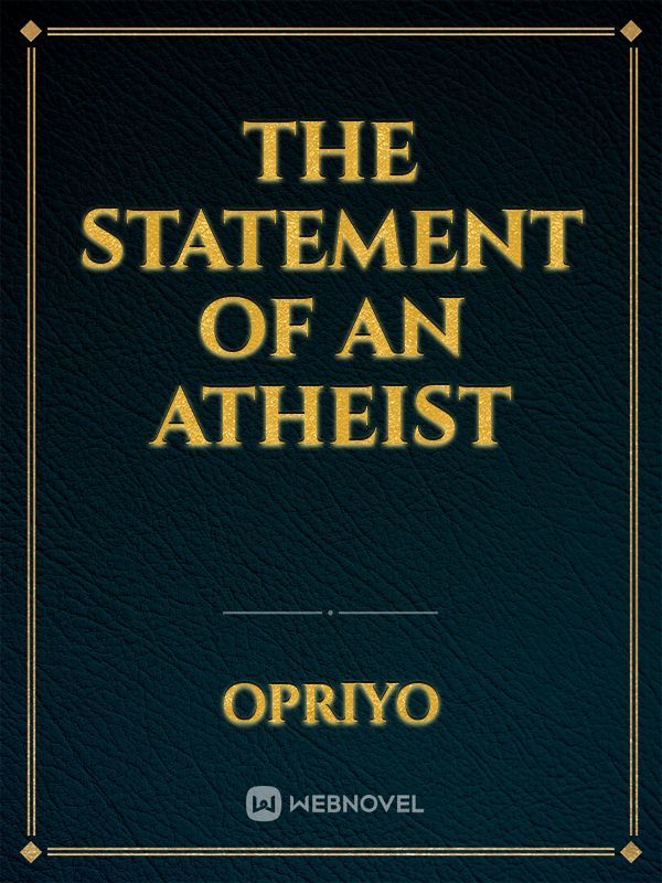 the Statement of an atheist