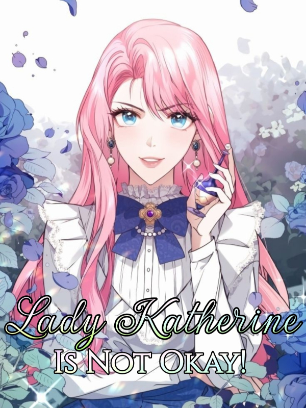 Lady Katherine Is Not Okay! Book