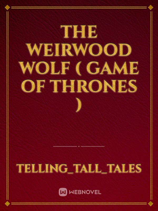 The Weirwood Wolf ( Game of Thrones ) Book