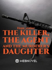 THE KILLER THE AGENT AND THE MURDERE'S DAUGHTER Book