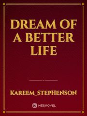 DREAM OF A BETTER LIFE Book