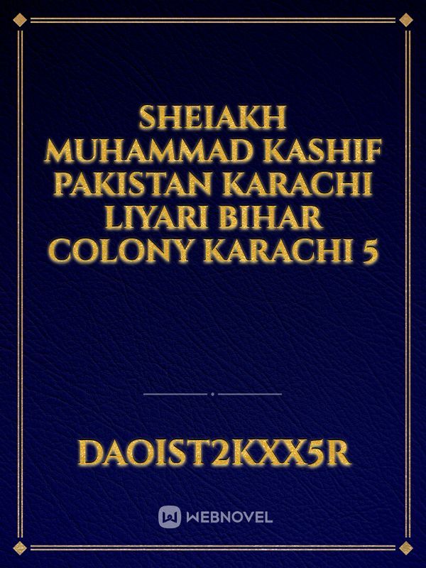 Sheiakh Muhammad Kashif Pakistan Karachi Liyari Bihar Colony Karachi 5