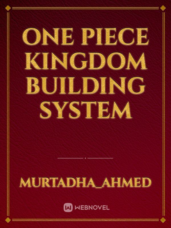 One piece kingdom building system