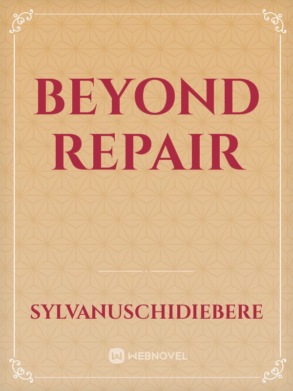 BEYOND REPAIR Book