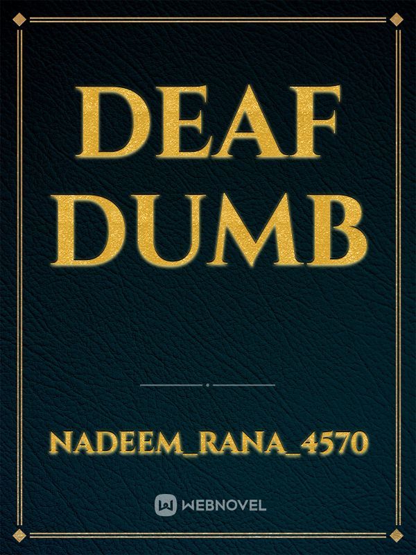 Deaf dumb