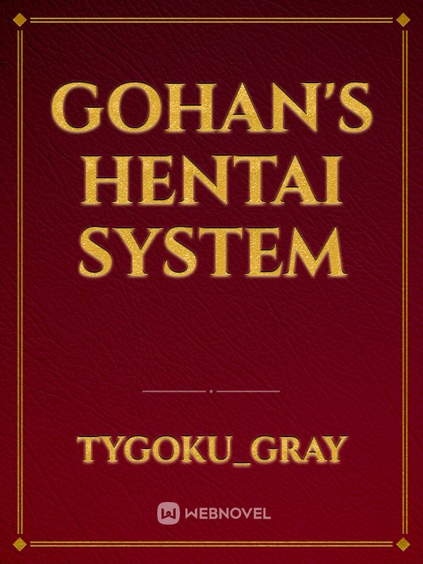 Gohan's Hentai system