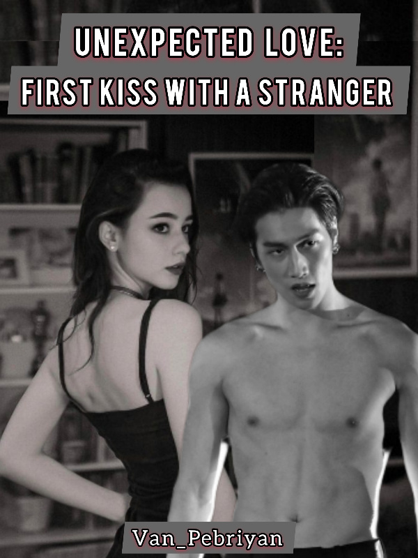 UNEXPECTED LOVE: First Kiss with a Stranger Book