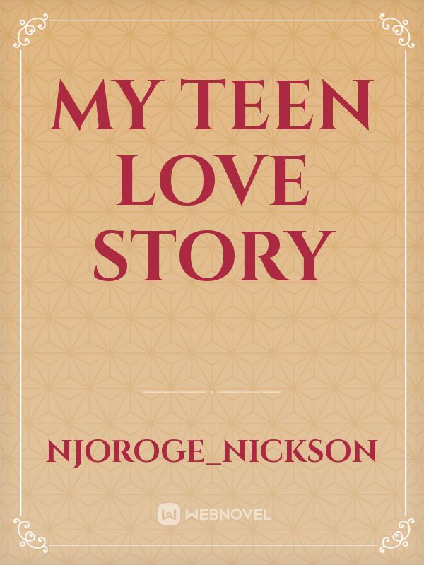 My  teen  love story Book