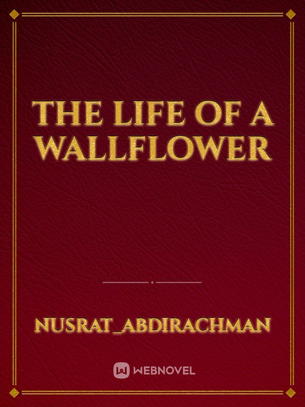 the life of a wallflower Book