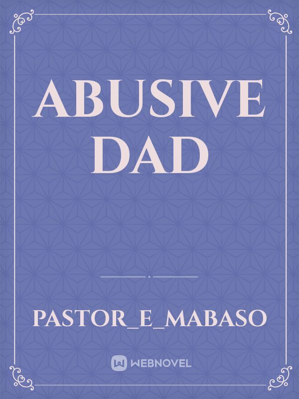 ABUSIVE DAD Book