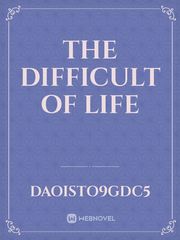 The difficult of life Book