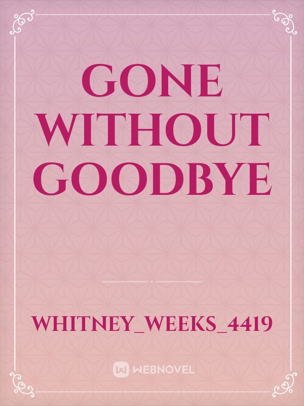 Gone Without Goodbye Book