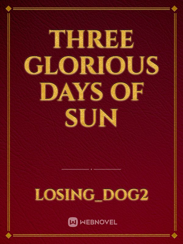 Three Glorious Days of Sun Book