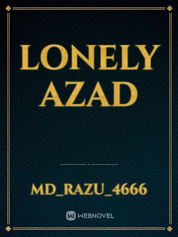Lonely azad