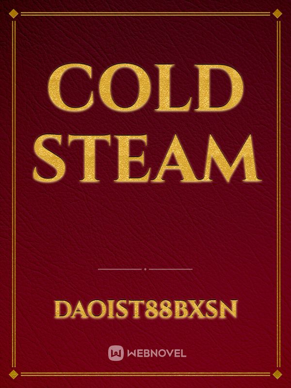 Cold steam Book