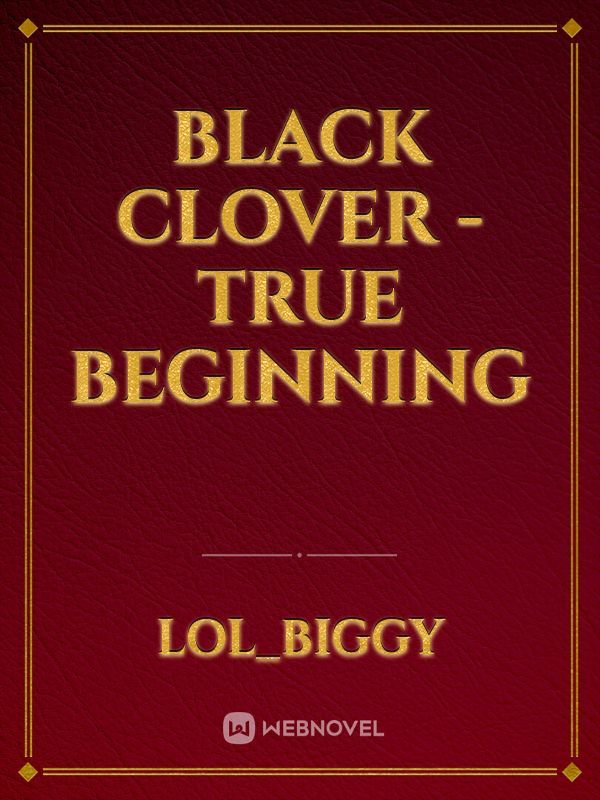 Black Clover - True Beginning