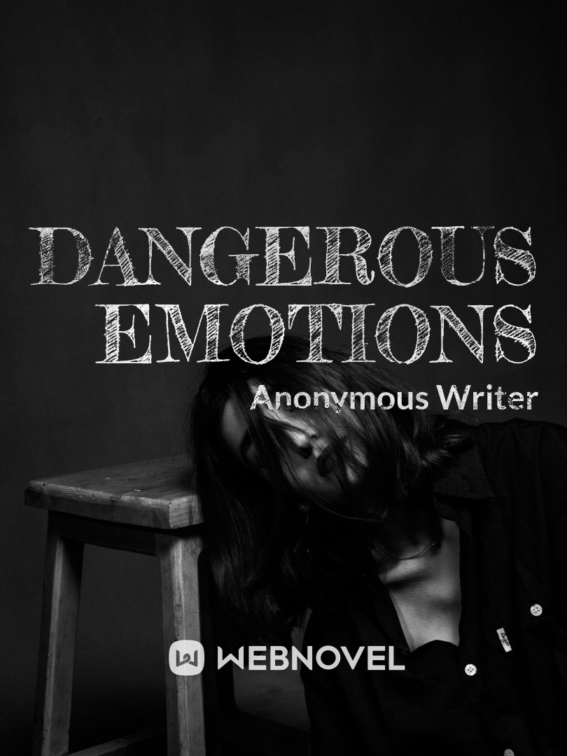 Dangerous Emotions