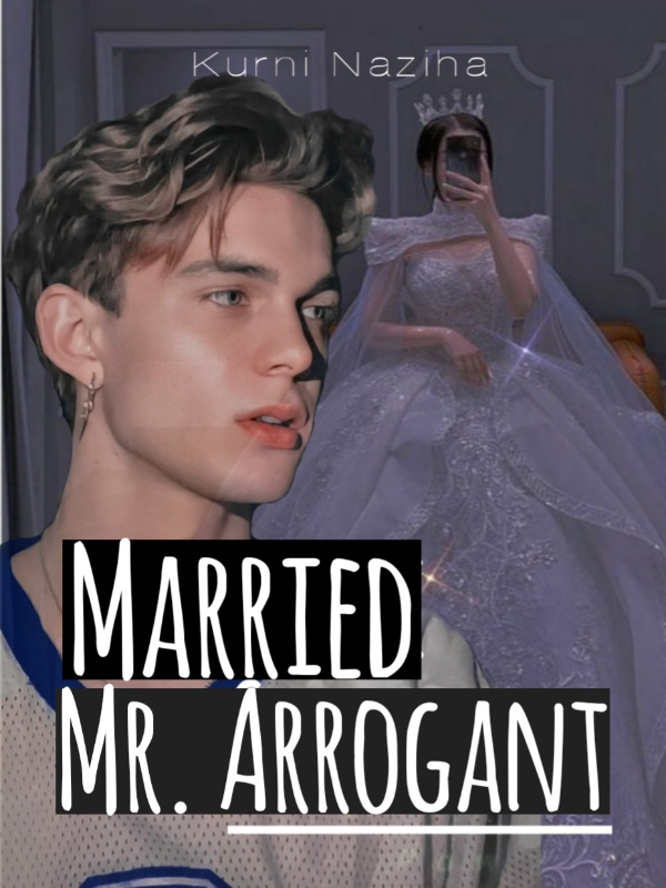 Married Mr. Arrogant