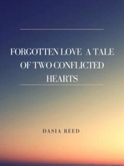 Forgotten Love  A Tale Of Two Conflicted Hearts Book